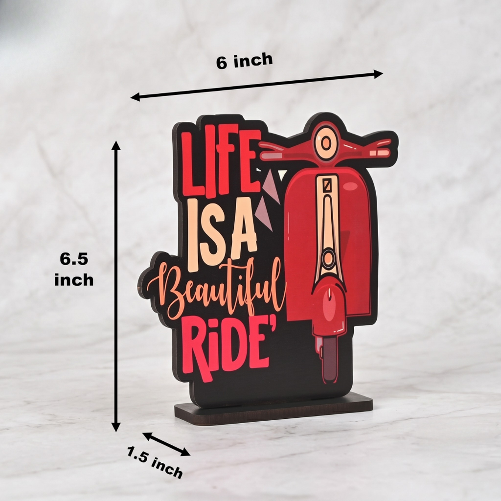 Life is a Beautiful Ride Wooden Motivational Quotes Table Top | Desk Decor for Home & Office | Inspirational Gift for Friends & Colleagues (6.5 x 6 x 1.5 Inch)